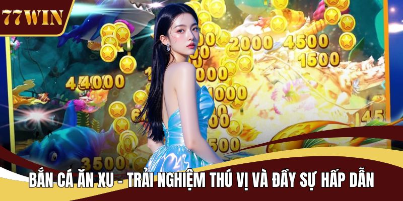 bắn cá ăn xu