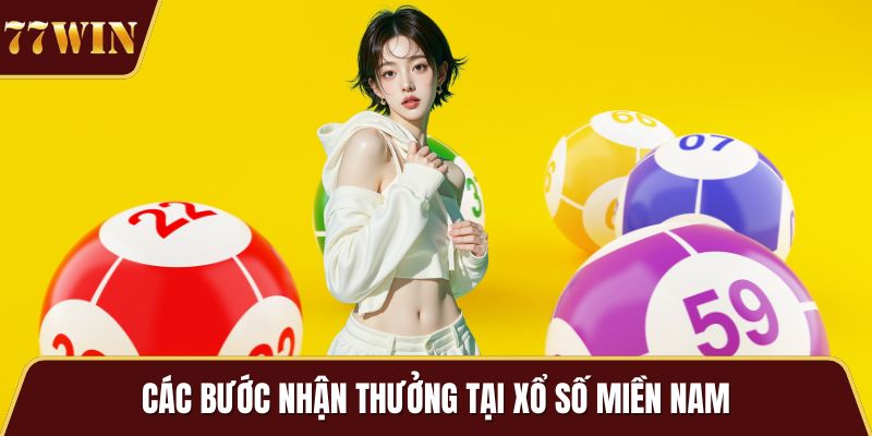 Các bước nhận thưởng tại xổ số miền Nam