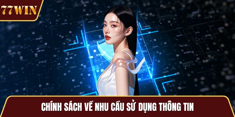 Chính sách về nhu cầu sử dụng thông tin