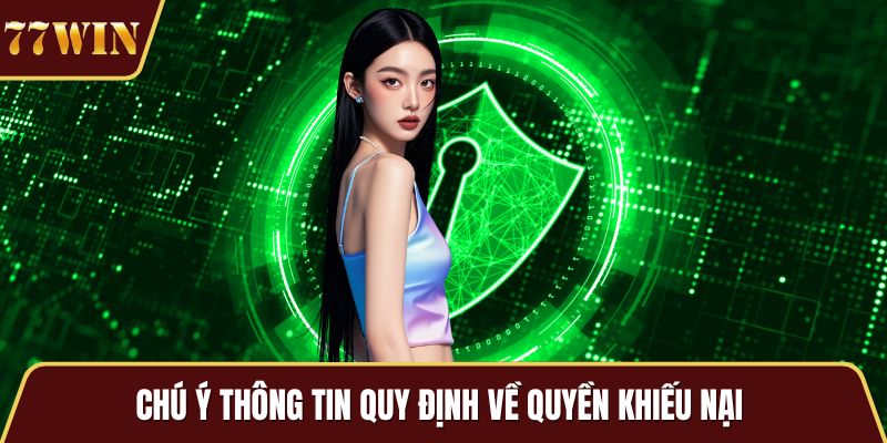 Chú ý thông tin quy định về quyền khiếu nại
