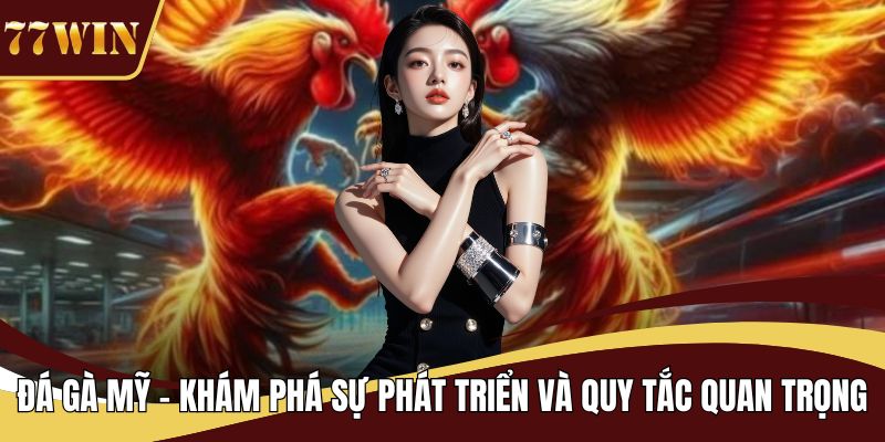 đá gà mỹ