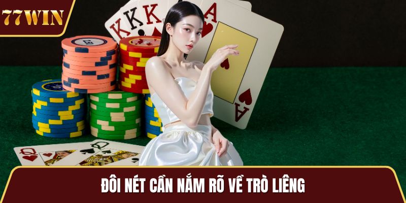 Đôi nét cần nắm rõ về trò Liêng