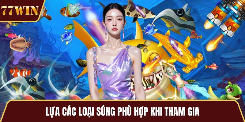 Lựa các loại súng phù hợp khi tham gia