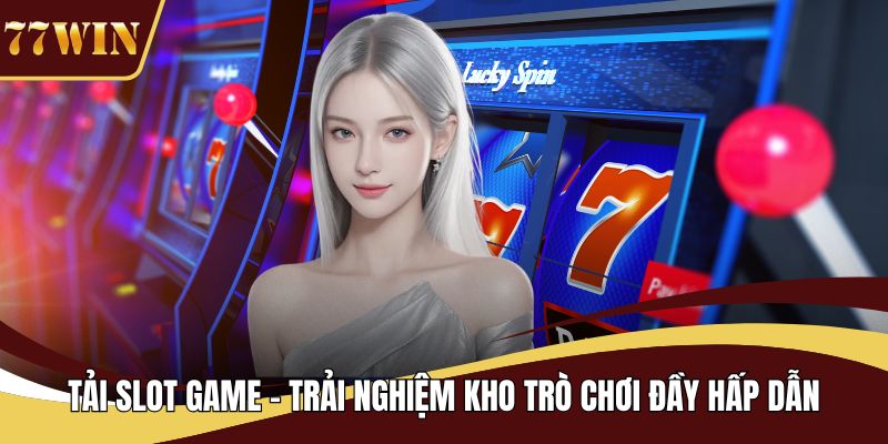 Tải slot game